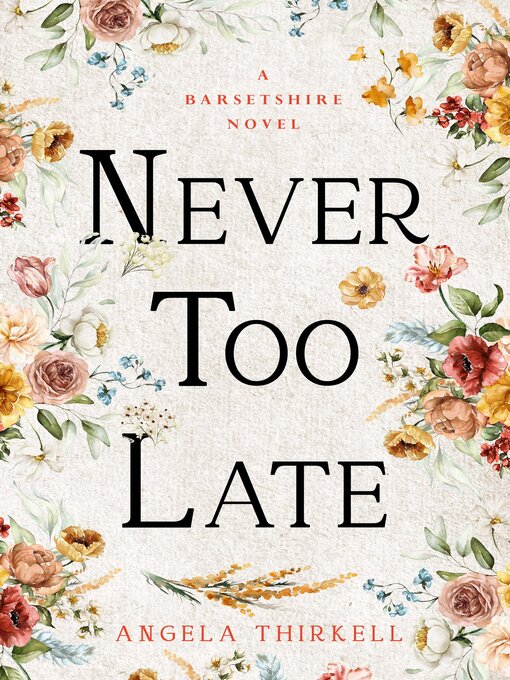 Title details for Never too Late by Angela Thirkell - Wait list